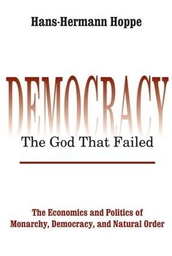 hoppe democracy the god that failed