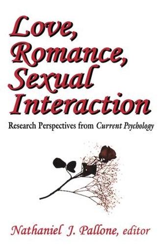 Love, Romance, Sexual Interaction: Research Perspectives from "Current Psychology" (Paperback)