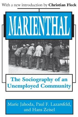 Marienthal: The Sociography of an Unemployed Community (Paperback)