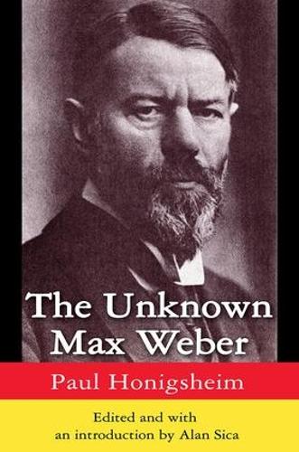 The Unknown Max Weber (Paperback)