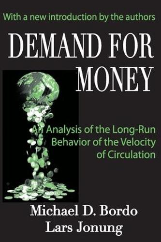 Demand for Money: An Analysis of the Long-run Behavior of the Velocity of Circulation (Paperback)