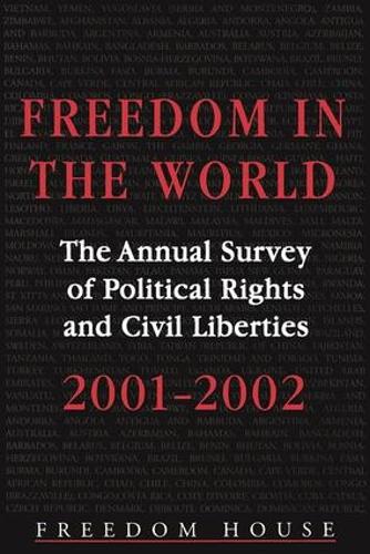 Freedom in the World: 2001-2002: The Annual Survey of Political Rights and Civil Liberties (Paperback)