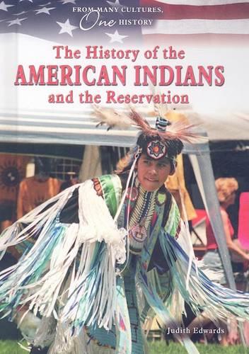The History of the American Indians and the Reservation - From Many Cultures, One History (Hardback)