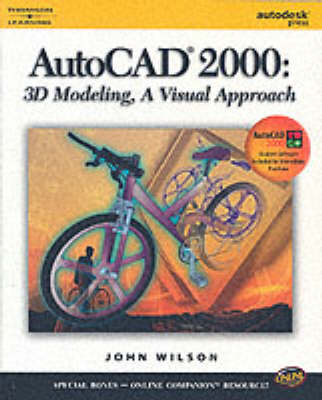 AutoCAD 2000: 3D Modeling - A Visual Approach