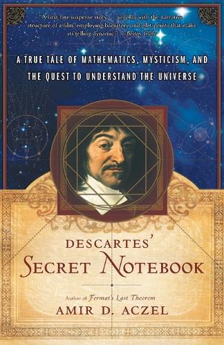 Descartes's Secret Notebook: A True Tale of Mathematics, Mysticism, and the Quest to Understand the Universe (Paperback)