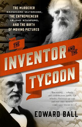 The Inventor and the Tycoon: A Gilded Age Murder and the Birth of Moving Pictures (Paperback)