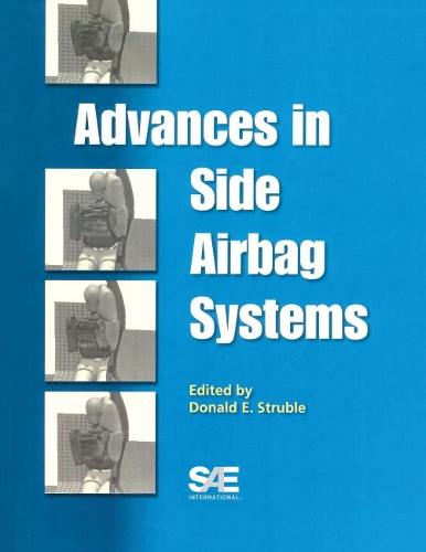 Advances in Side Airbag Systems - Progress in Technology (Paperback)