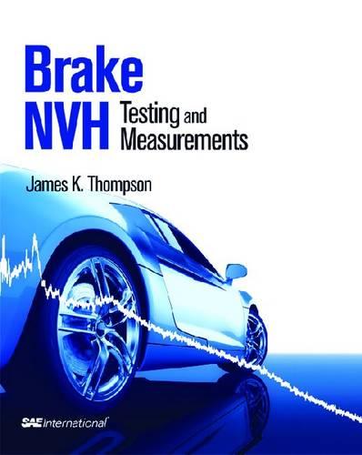 Brake NVH: Testing and Measurements - Premiere Series Books (Hardback)