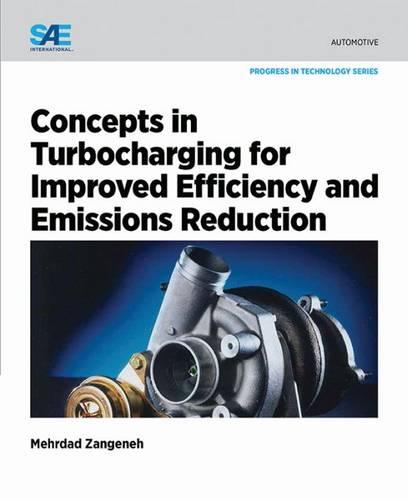 Concepts in Turbocharging for Improved Efficiency and Emissions Reduction (Paperback)