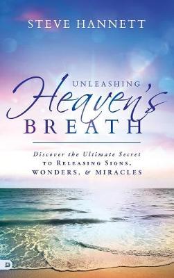 Unleashing Heaven's Breath (Hardback)