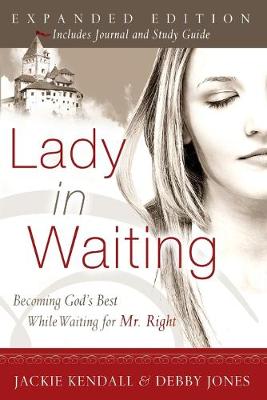 Lady in Waiting: Becoming God's Best While Waiting for Mr. Right (Expanded) (Paperback)