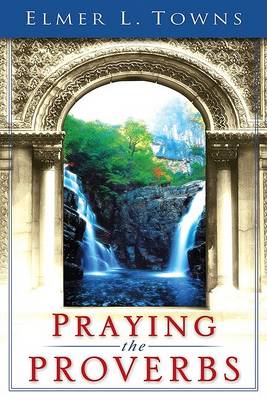 Praying the Proverbs (Paperback)