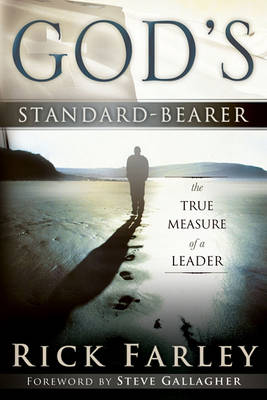 God's Standard-Bearer: The True Measure of a Leader (Paperback)