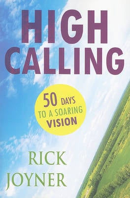 High Calling: 50 Days for a Soaring Vision (Paperback)