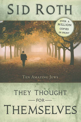 They Thought for Themselves: Ten Amazing Jews (Paperback)