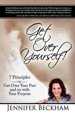 Get Over Yourself!: 7 Principles to Get Over Your Past and on with Your Purpose (Paperback)