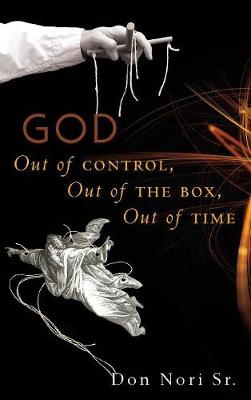 God Out of Control, Out of the Box, Out of Time (Hardback)