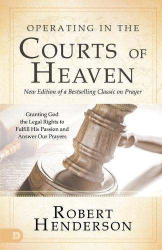 Destiny Image Operating In The Courts Of Heaven, Revised & Expanded