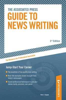 The Associated Press Guide to News Writing - Associated Press Guide to News Writing (Paperback)