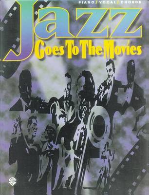 Jazz Goes to the Movies: Piano/Vocal/Chords (Paperback)
