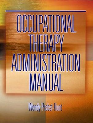Occupational Therapy Administration Manual (Paperback)