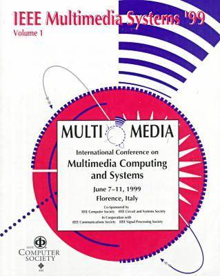 1999 International Conference on Multimedia Computing and Systems (Icmcs '99) (Paperback)