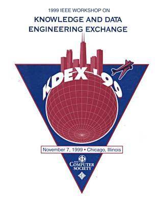 1999 IEEE Workshop on Knowledge and Data Exchange (Kdex'99) (Paperback)