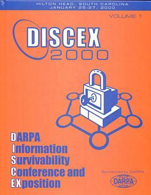 DARPA Information Survivability Conference and Exposition 2000 (Hardback)
