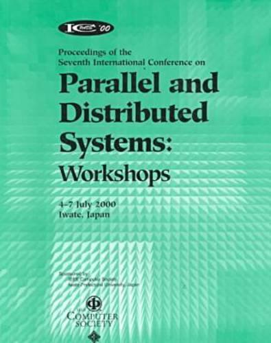 Parallel and Distributed Systems Workshops: ICPADS 2000 (Paperback)