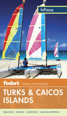 Fodor's In Focus Turks & Caicos Islands (Paperback)