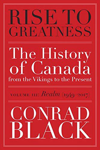 Rise To Greatness, Volume 3: Realm (1949-2014): The History of Canada From the Vikings to the Present (Paperback)