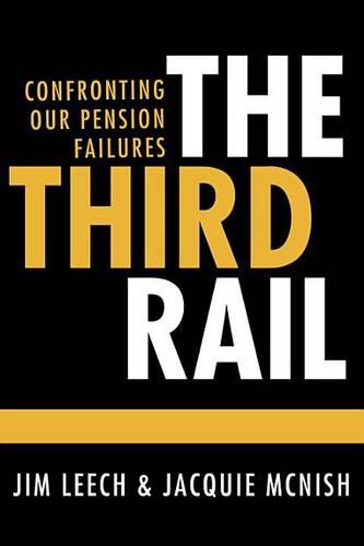The Third Rail: Confronting Our Pension Failures (Hardback)