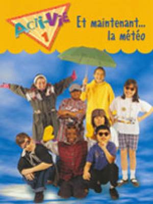 Acti-Vie-Tes 1: Et Maintenant- La Meteo (weather) Student Text (Paperback)