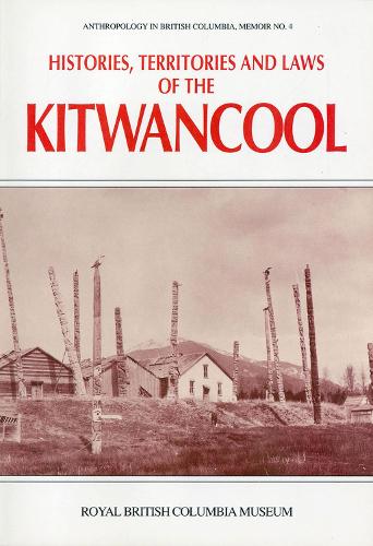 Histories, Territories and Laws of the Kitwancool (Paperback)