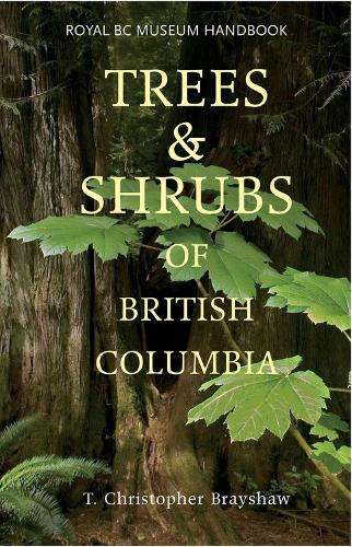 Trees and Shrubs of British Columbia - Royal BC Museum Handbook (Paperback)