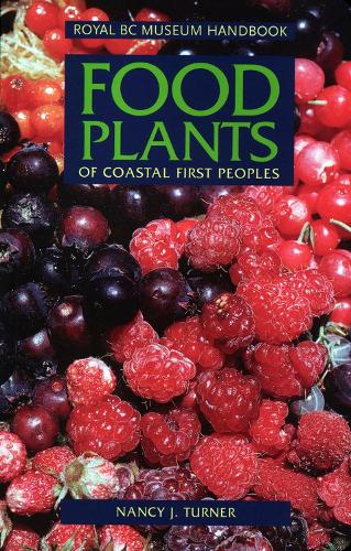 Food Plants of Coastal First Peoples (Paperback)