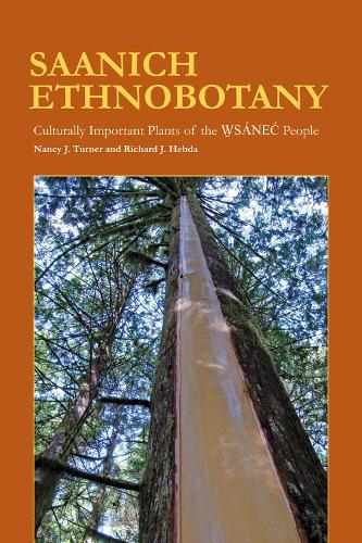 Saanich Ethnobotany: Culturally Important Plants of the Wsanec People (Paperback)