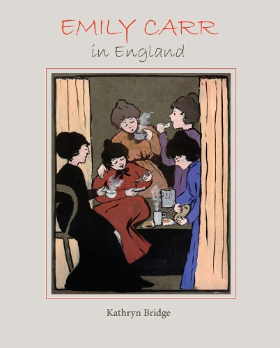Emily Carr in England (Hardback)