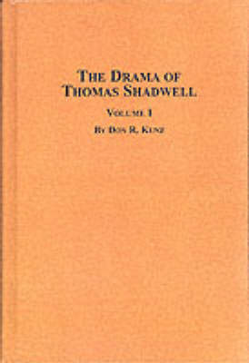 The Drama of Thomas Shadwell: Vol 2 - Salzburg studies: Poetic drama & poetic theory 16:2 (Paperback)