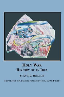 Holy War: The History of an Idea (Paperback)
