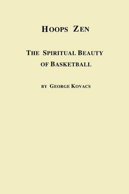 Hoops Zen the Spiritual Beauty of Basketball (Paperback)