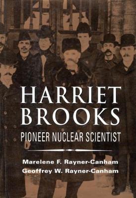 Harriet Brooks: Pioneer Nuclear Scientist (Hardback)