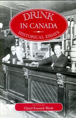 Drink in Canada: Historical Essays (Paperback)