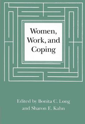 Women, Work, and Coping: A Multidisciplinary Approach to Workplace Stress (Hardback)