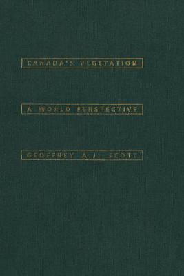 Canada's Vegetation: A World Perspective (Paperback)