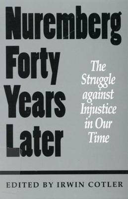 Nuremberg Forty Years Later: The Struggle against Injustice in Our Time (Paperback)
