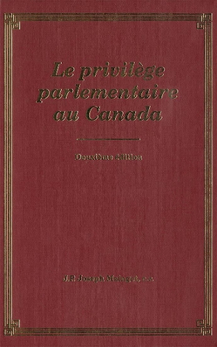 Le Privilege Parliamentaire au Canada (Hardback)