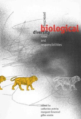 Protecting Biological Diversity: Roles and Responsibilities (Hardback)