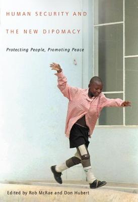 Human Security and the New Diplomacy: Protecting People, Promoting Peace (Hardback)