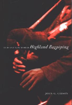 Old and New World Highland Bagpiping - NONE (Hardback)